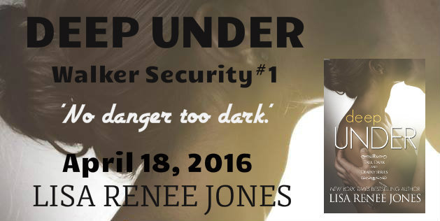 RELEASE DAYDEEP UNDER (Walker Security 1) by  @lisareneejones Release Date: April 18, 2016http://Amazon.com/  http://amzn.to/1RhxPXy B&amp;N: http://goo.gl/LgbAaV KOBO: https://goo.gl/pebNpj
 Myla is beautiful, a dove with clipped wings, captive by the wolf, a 
vicious drug lord. One look into her eyes and Kyle could see the pain, 
the fear…the desperation. Or so it seems. He’s been fooled before by a 
woman and it cost him everything and everyone he loved. He won’t be 
fooled again. Tall, dark, and deadly, these are the stories of 
the men who run Walker security. Each man is unique in his methods and 
skills, but all share key similarities. They are passionate about those 
they love, relentless when fighting for a cause they believe in, and all
 believe that no case is too hard, no danger too dark. Dedication is 
what they deliver, results are their reward.﻿
