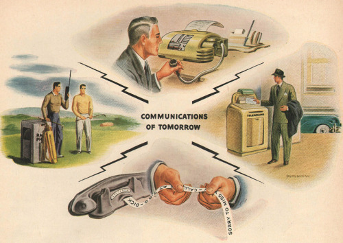 bullit1987:</p>
<p>Communications of tomorrow, as seen in 1946.<br />
