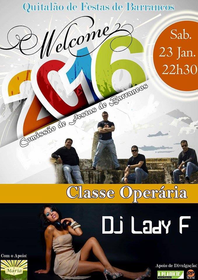 

Sabado 23/01/2016 os “Classe Operária” vão estar na festa “WELCOME 2016”, organizada pela Comissão de Festas de Barrancos.Aparece

