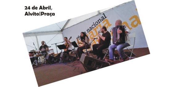 24 de Abril | 22h | Praça da República, Alvito.“Cantares d´Outrora” interpretam temas tradicionais de diferentes regiões do país.