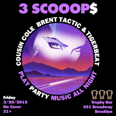 Fri: #3SCOOOPS w/ @COUSINCOLE @brent_tactic & @tigerbeat206 at @TROPHYBAR. Patio is OPEN!TASTY 3 X’S DOPE, TRIPPLE DOUBLE, TTTHHHRRREEE WAY FUN ALL NIGHT. #3SCOOOPSWith your party music XXXperts:TIGERBEAT (Gold Whistle)COUSIN COLE (Culooooo)BRENT TACTIC (Club Crooks)..ONLY FUN FOR YOUR FRIDAY..80’s-90’s-00’s-guilty pleasures-throwback raps-dum fun disco house party jams, club muzik and more… Trust us for your aural pleasures:Cousin Cole (Away Message, Cousin Culo)A proper party rocker and producer who’s remixes I’ve been playing for years, Cole is a favorite. Whether dropping original Moombahton tracks as Cousin Culo, or fun Club Disco and House things as Cousin Cole/Away Message, his sets always have just the right vibe. http://www.soundcloud.com/cousin-colehttp://www.twitter.com/cousincole Brent Tactic (Club Crooks)Hyped to have Brent, solid DJ all around!"Blog fanatics and close followers of indie dance likely know Brent Tactic from his "Tactic" tandem with Ben Tactic (Fuller). The duo first paired in 2002, a common creative ground found in a now pop trending style ignoring genre boundaries. Four turntable DJ sets blurred the line between hip-hop, electro and bass-heavy club music, while their production chops earned them plays on NYC’s East Village Radio, London’s KISS FM and BBC Radio1 plus spins in the sets of Diplo, Sinden, Tittsworth, Starkey, Jackmaster, Dave Nada, Cosmo Baker and Eli Escobar. With remixes and original tracks released on labels such as Mad Decent, Dress 2 Sweat (Numbers), Starkey’s label Slit Jockey, Palms Out Sounds, Get Flavor and Datura Records."https://soundcloud.com/brent_tactic TigerBeat (Gold Whistle)Tigerbeat is finally playing 3 Scoops! Always hyped to play with the homey. Really FAST mixing of all the party rocking sounds you need. Tigerbeat keeps the energy up and the girls happy, down with Gold Whistle you know how we do. http://soundcloud.com/tigerbeat206https://twitter.com/tigerbeat206 DJ Dirtyfinger, Always Dirty:Low End Theorist, Eclectic Basscentric, Ass Motivator General, Black Label, Gold Whistle, Dance!!Attack!!, Brooklyn.http://www.facebook.com/djdirtyfingerhttp://soundcloud.com/dirtyfinger*LATE NITE HAPPY HOUR*$4 wells, draft & wine$5 margaritas, bloody mary & mulled wine2-3am!Trophy bar351 Broadway BK21+ Freeeeee. (Get Facebooked)