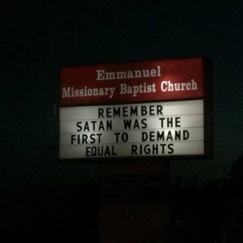 witch-boots:

emofag420:

the-vengeful-crobat:

flirtyfawn:

I hate living in Texas.

Can’t tell if this is anti-equal rights or pro-satan

I’m deciding this is pro-satan

Definitely pro-Satan.
