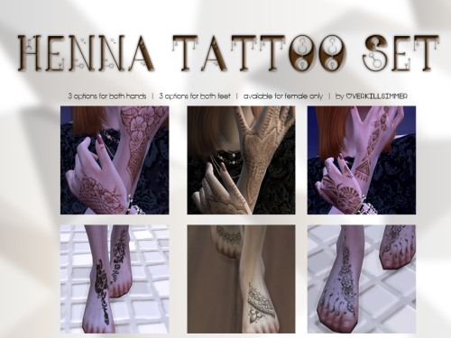 overkillsimmer:

Henna Tattoo Set
3 different desgins for hands and feet
Available for female only
DOWNLOAD FEET
DOWNLOAD HANDS

