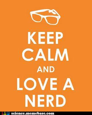 Keep calm and love a (science) nerd!