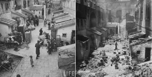 Jewish Quarter, Old City Jerusalem, before and after, 29 May 1948
Photos by John Phillips, Life Magazine. 