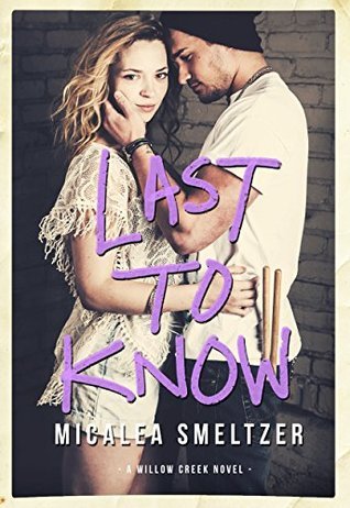 Last To Know by Micalea Smeltzer