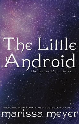 The Little Android by Marissa Meyer