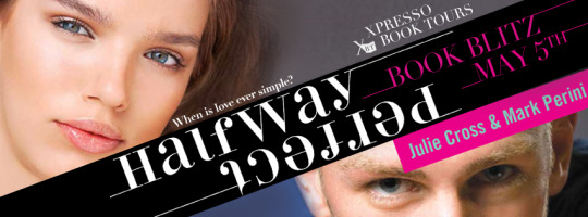 Halfway Perfect by Julie Cross & Mark Perini Blitz Banner
