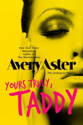 Yours Truly, Taddy by Avery Aster