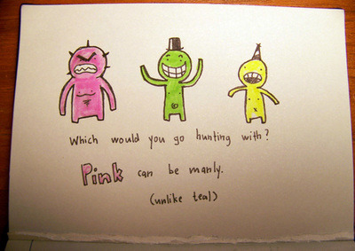 Pink is Manly. -The Doodlebook 