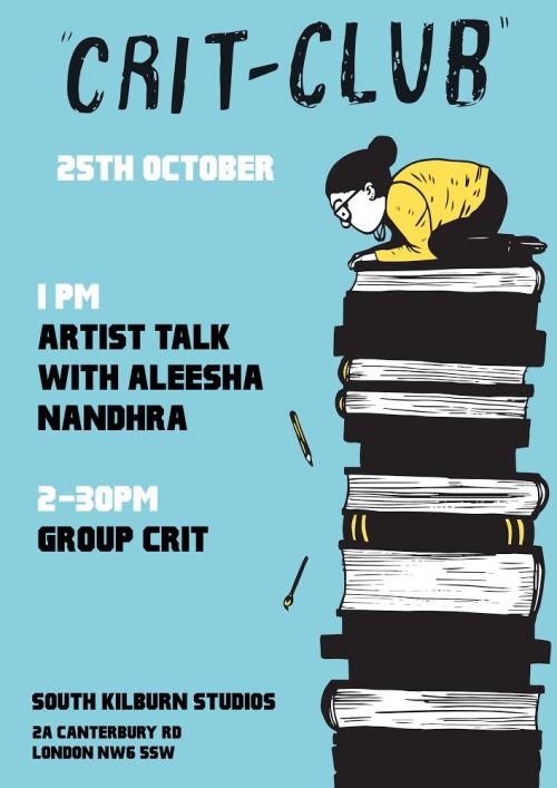 We’re very excited to announce that we’ll be joined by illustrator Aleesha Nandhra for this month’s Crit Club. Last Saturday of the month so Saturday October 25th South Kilburn Studios from 1-4pm. Free to attend but spaces are limited, reserve a place here. Aleesha Nandhra is and Illustrator/designer based in London, and recent graduate of the Cambridge School of Art. Her work is a mixture of both traditional and digital media, and she often take inspiration from music and Pop Art. http://www.aleeshanandhra.com/ Schedule 1pm- Artist Talk with Aleesha Nandhra 1.20pm- Q&A 2pm- Break 2.15- Group Crit (open to all) 