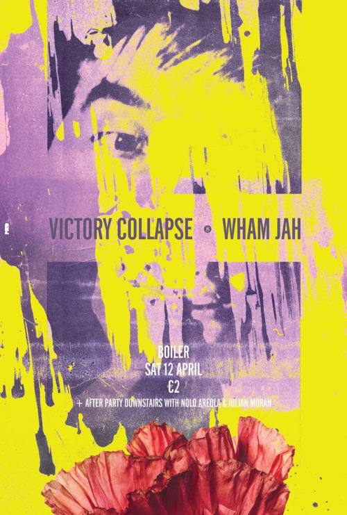 Saturday 12/04 Boiler (Boiler Rooms) live Victory Collapse Wham Jah after 12 o&rsquo; clock party https://www.facebook.com/events/1480439932173917