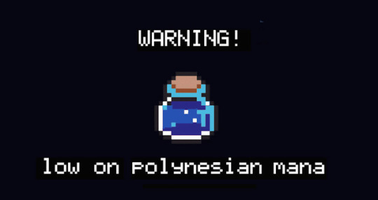 WARNING! low on polyensian mana