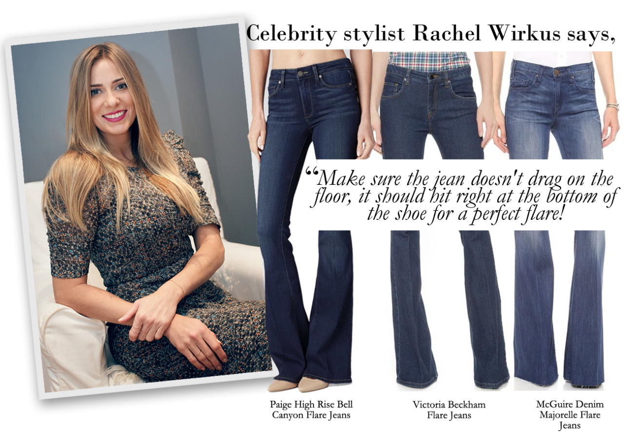 Celebrity Stylist Rachel Wirkus Gives Tips on Flare Denim, Make sure the jean doesn't drag on the floor, it should hit right at the bottom of the shoe for a perfect flare!"