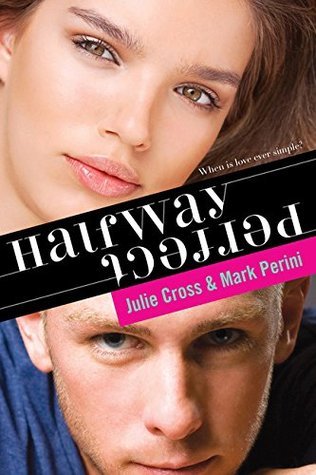Halfway Perfect by Julie Cross & Mark Perini