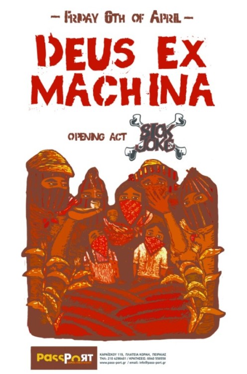 FRIDAY 6 . 04 // Deus Ex Machina + SICK JOKE live @ PassporttICKET: 7 euros Contacts: www.myspace.com/deusexmachinagrwww.facebook.com/Deus-Ex-Machinawww.facebook.com//The-Lab-records tel: 210-3825805